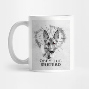 Funny German Sheperd Design - Obey The Sheperd Mug